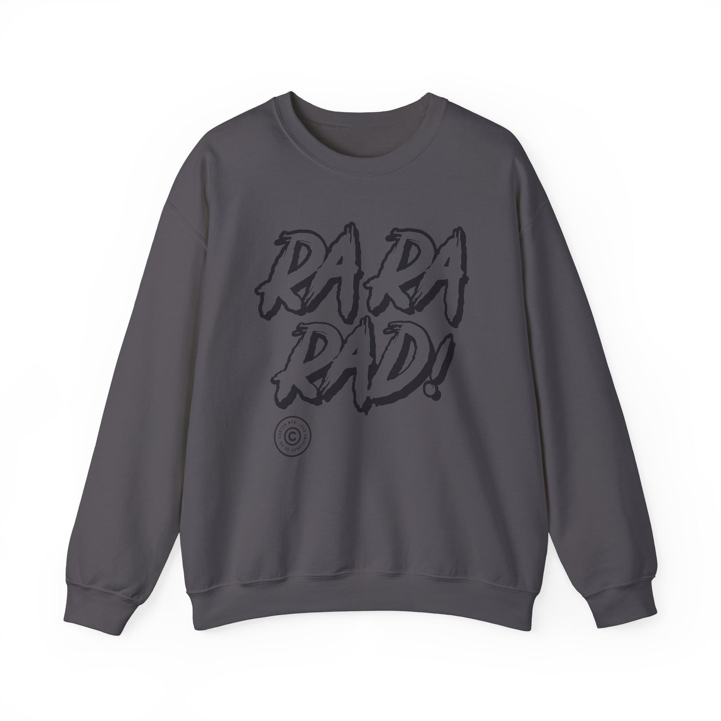 Amazing "RaRaRad" Sweatshirt