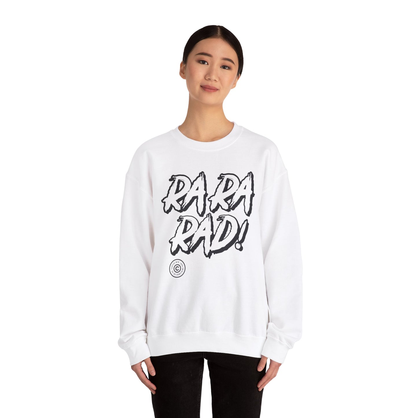 Amazing "RaRaRad" Sweatshirt