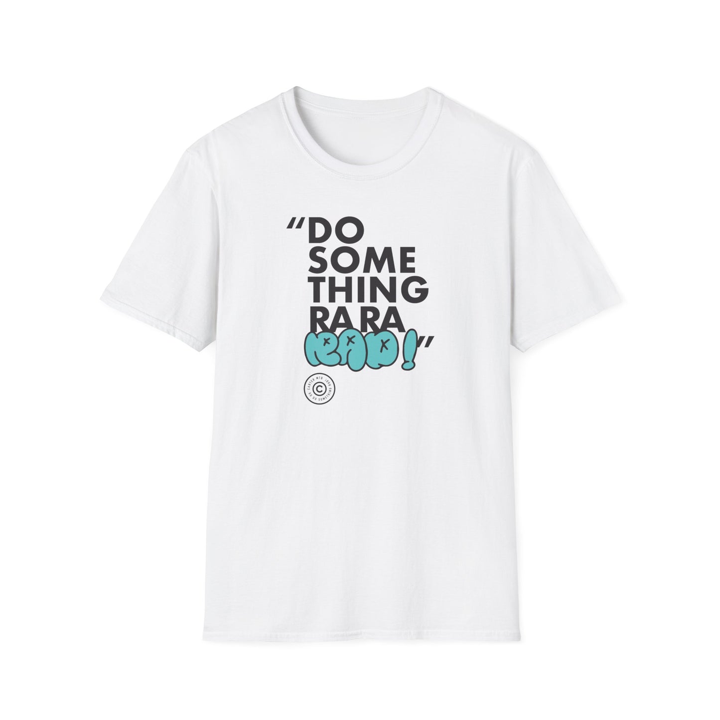 Amazing "Do Something RaRaRad" T-Shirt