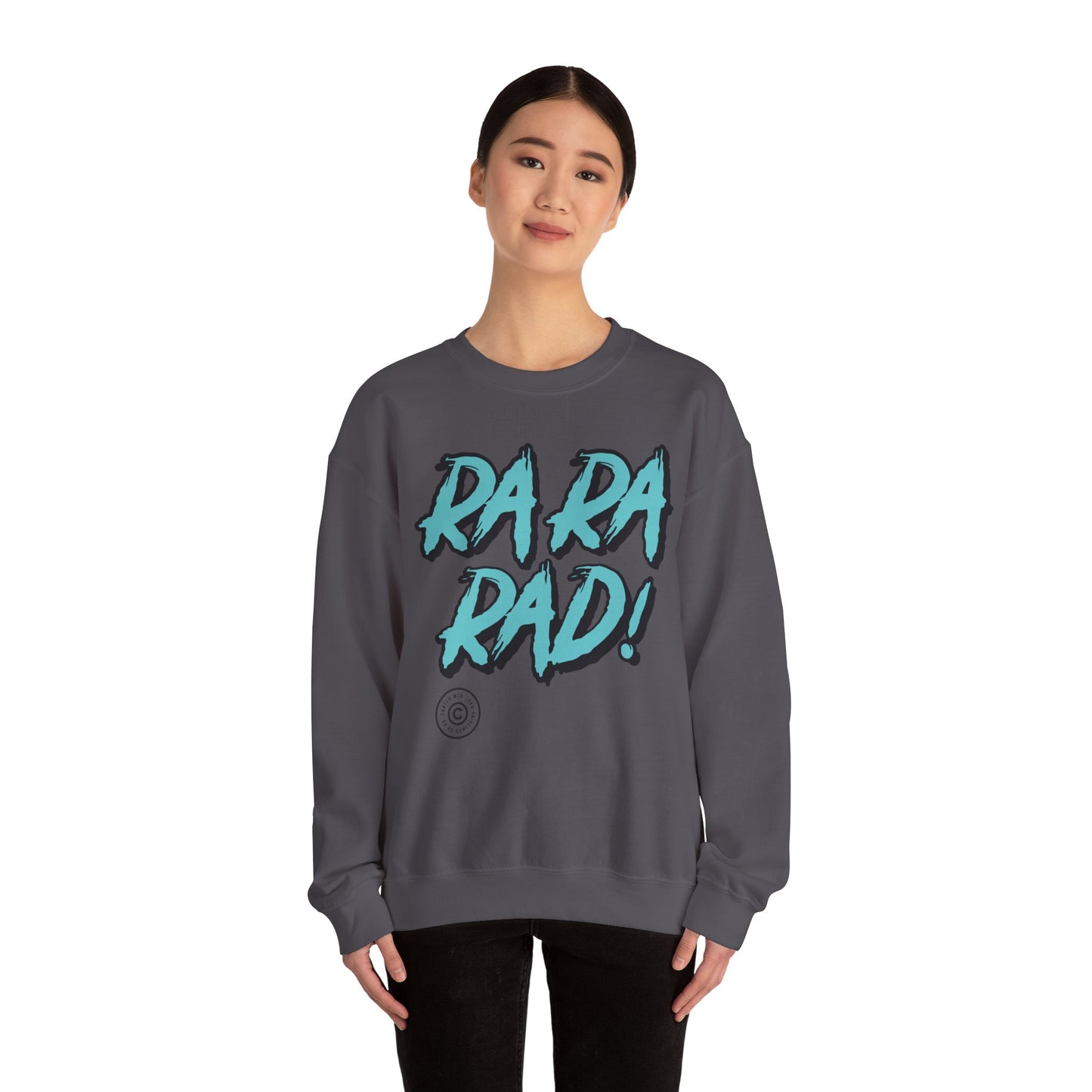 Amazing "Ra Ra RAD" Sweatshirt