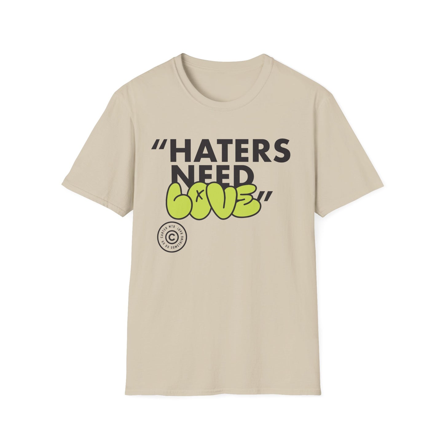 Amazing "Haters need love" shirt