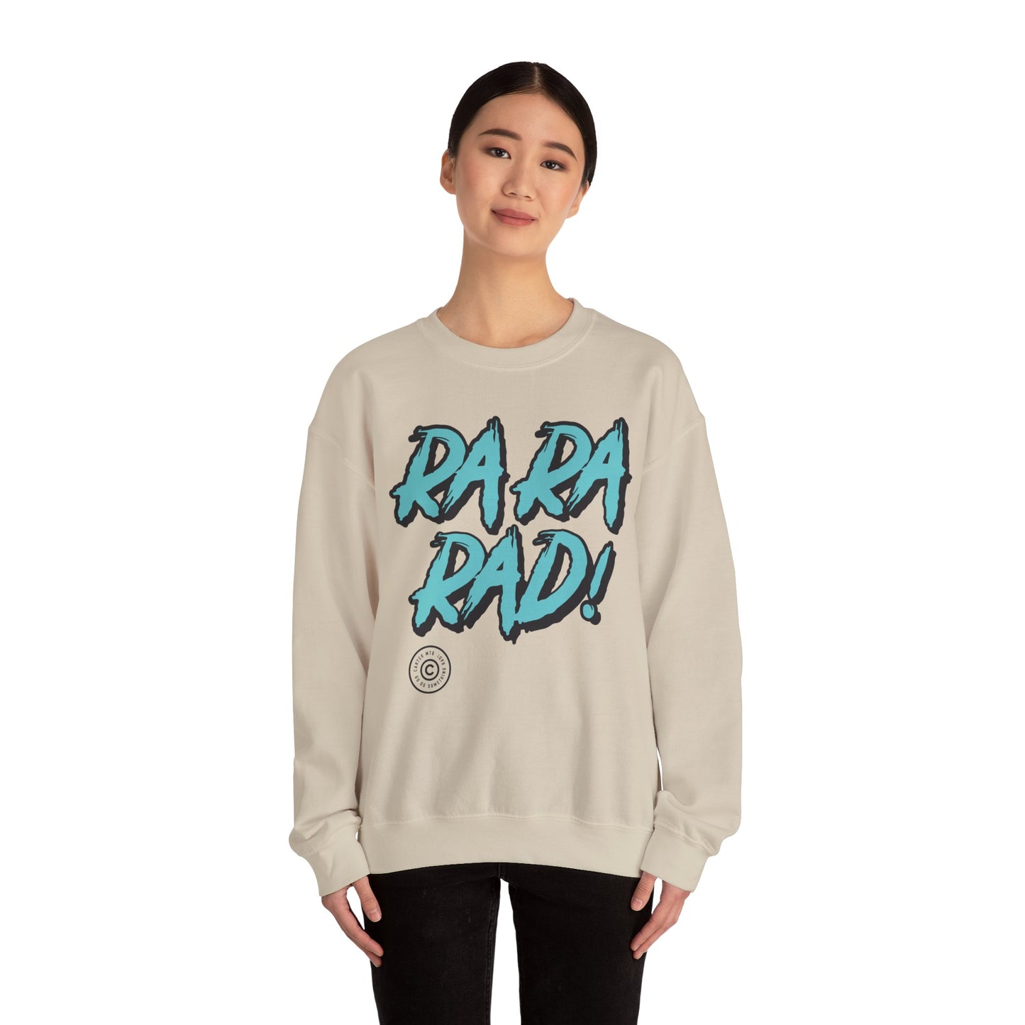 Amazing "Ra Ra RAD" Sweatshirt