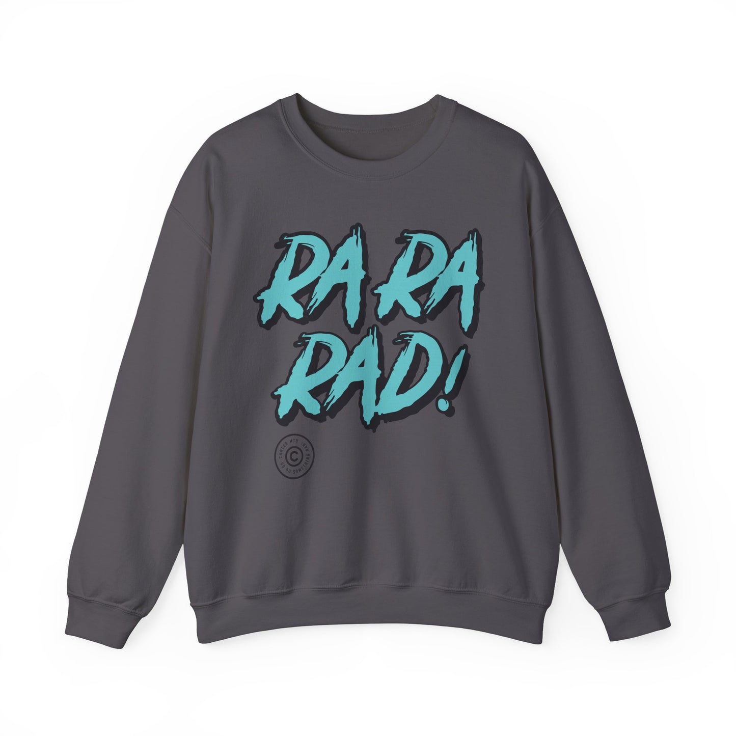 Amazing "Ra Ra RAD" Sweatshirt